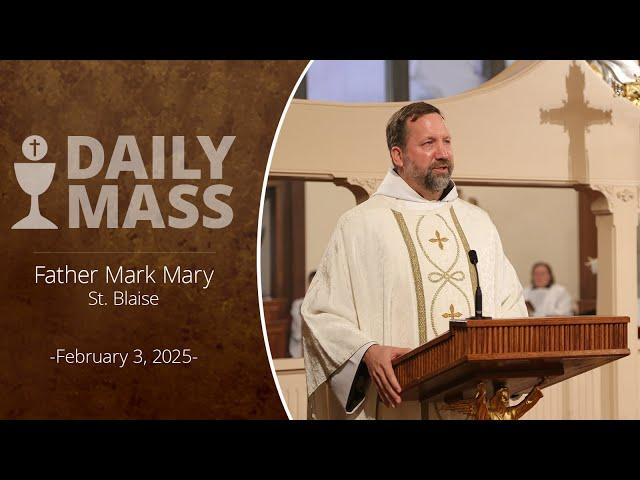 Catholic Daily Mass - Daily TV Mass - February 3, 2025