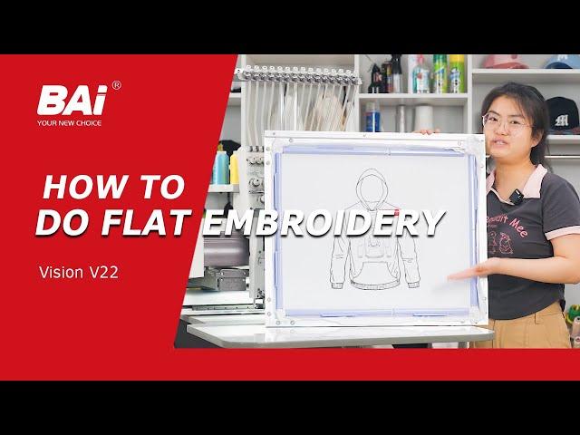 How to Do Flat Embroidery For BAI Embroidery Machine