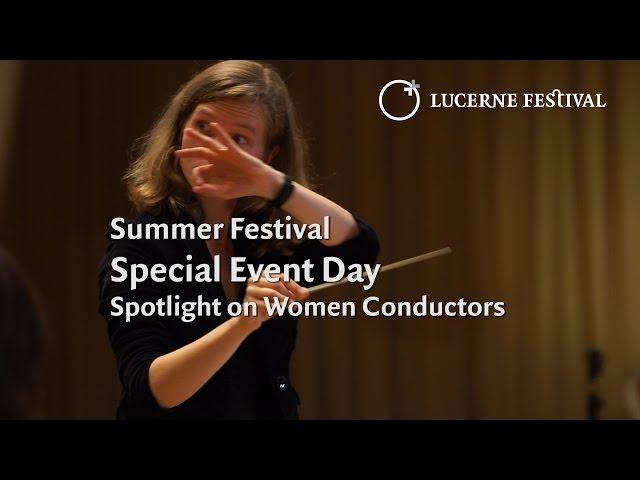 LUCERNE FESTIVAL Special Event Day 2016: Spotlight on Women Conductors