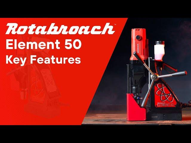 Rotabroach Element 50 Key Features