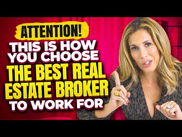 The Ultimate Guide: How To Find The Best Real Estate Broker To Work For!Tatiana Londono