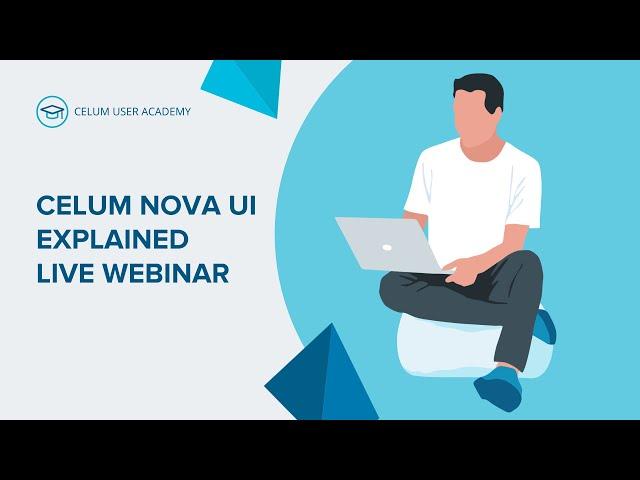 CELUM Nova UI Explained