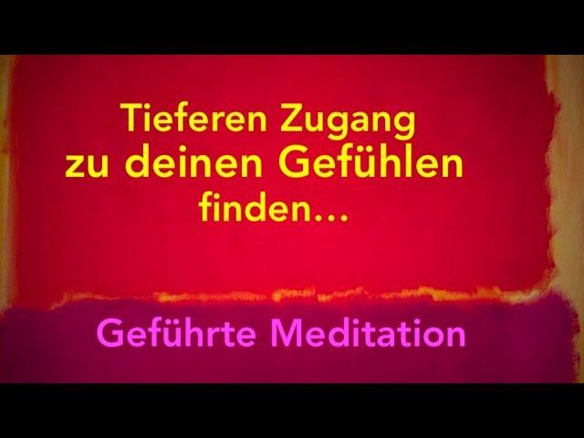 Tieferen Zugang zu deinen Gefühlen finden (wiederhergestellt) geführte Meditation