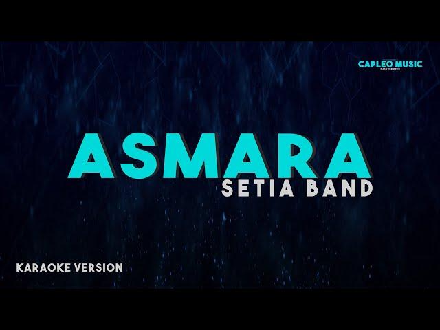 Setia Band – Asmara (Karaoke Version)