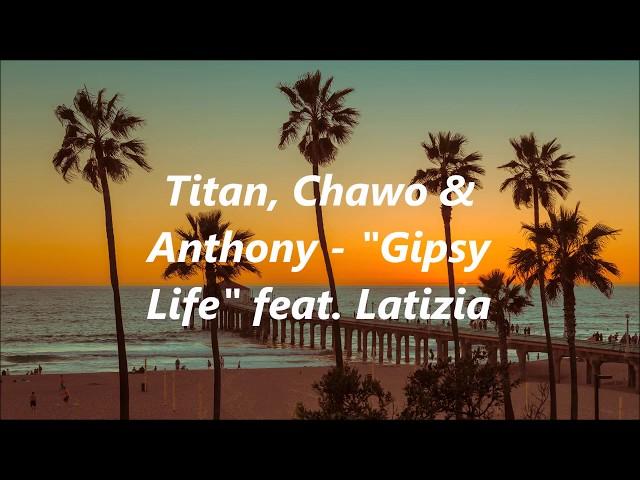 TITAN, CHAWO & ANTHONY - "GIPSY LIFE" feat. LATIZIA (Regulate Sinti Rmx)