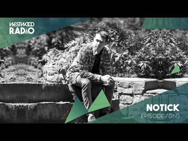 Westwood Radio 060 - Notick