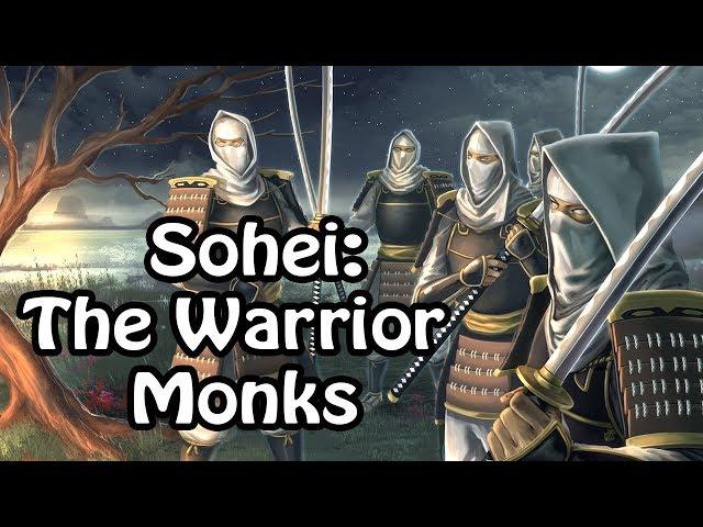 Sohei: The Warrior Monks (Japanese History Explained)