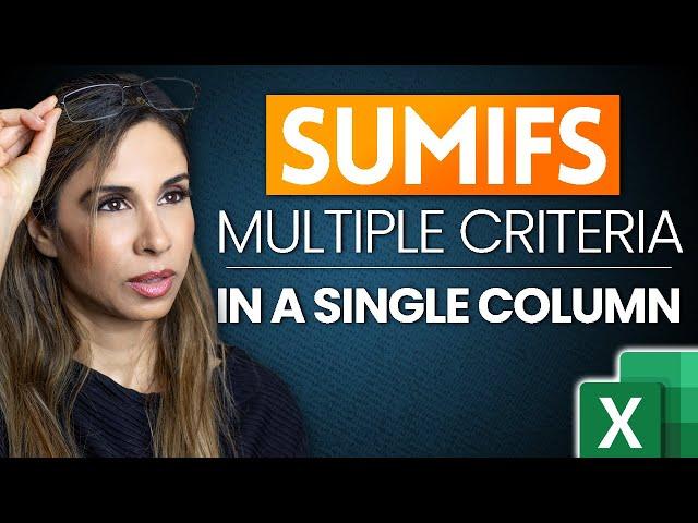 How to SUMIFS With Multiple Criteria In the SAME Column in Excel