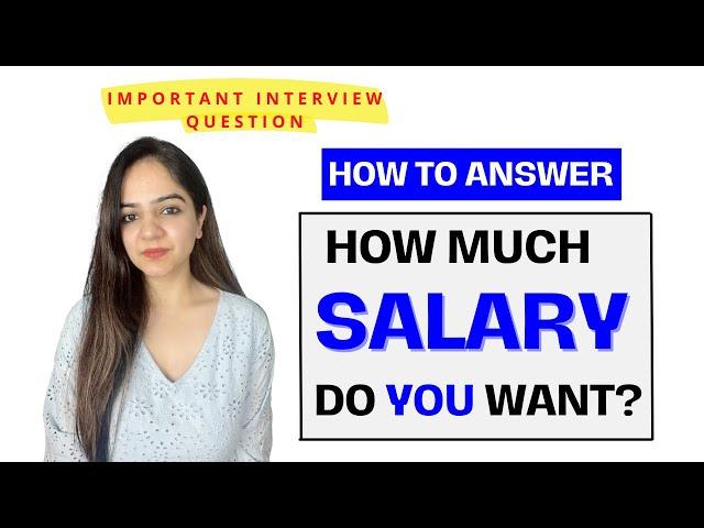 How much salary do you want? | Important Interview question | What is your salary expectation?