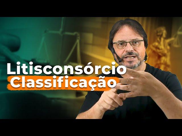 Classificação do Litisconsórcio, entenda como é feita de forma simples!