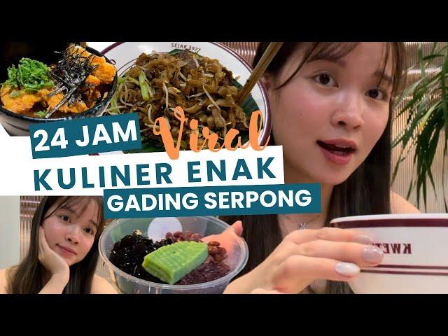 24 JAM KULINERAN ENAK VIRAL di Gading Serpong! Wajib Coba Semua! 