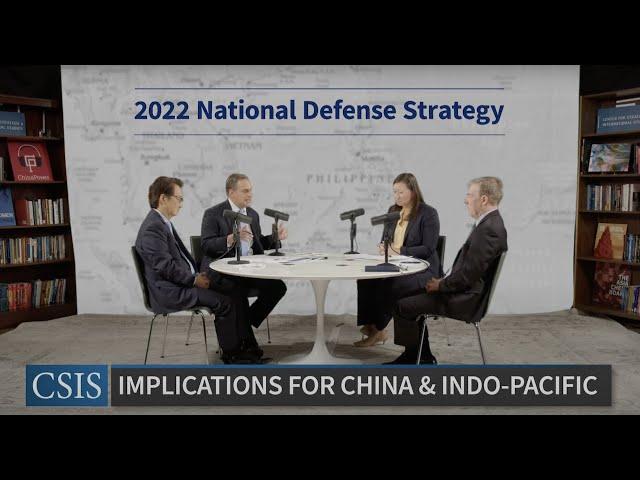 2022 National Defense Strategy: Implications for China and the Indo-Pacific