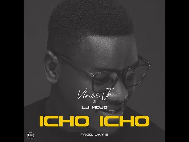 Vince JR - Icho Icho  (Lyrics) Feat. LJ Mojo