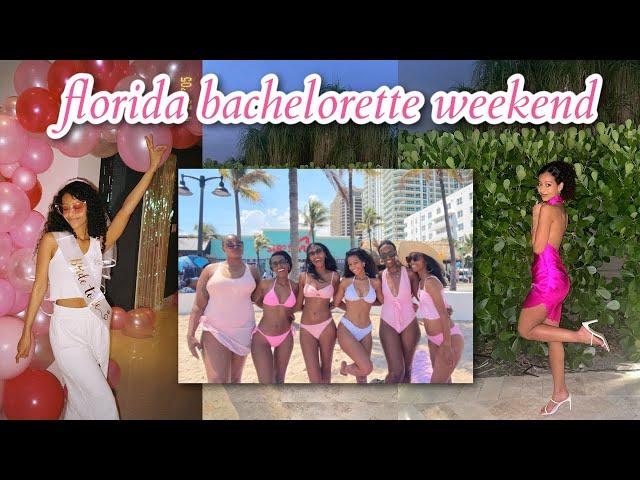 My DREAM Bachelorette Party  Fort Lauderdale, Florida