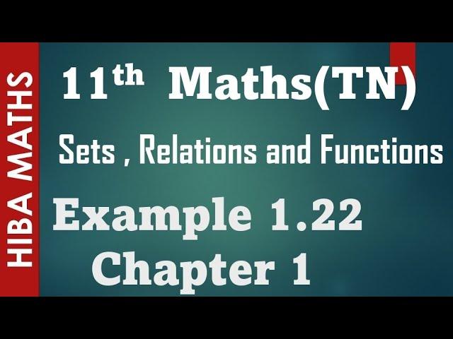 11th maths sets,relations and functions chapter 1 example 1.22 tn syllabus hiba maths