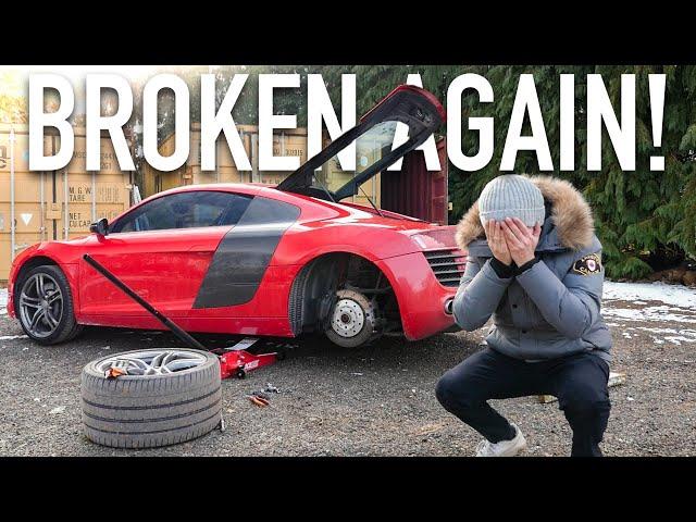 My R8 Is Broken AGAIN!