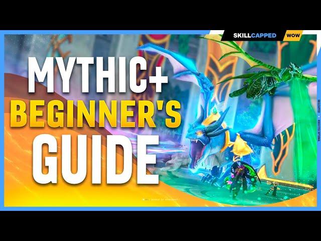 The COMPLETE Beginners Guide to Mythic+ in 2023