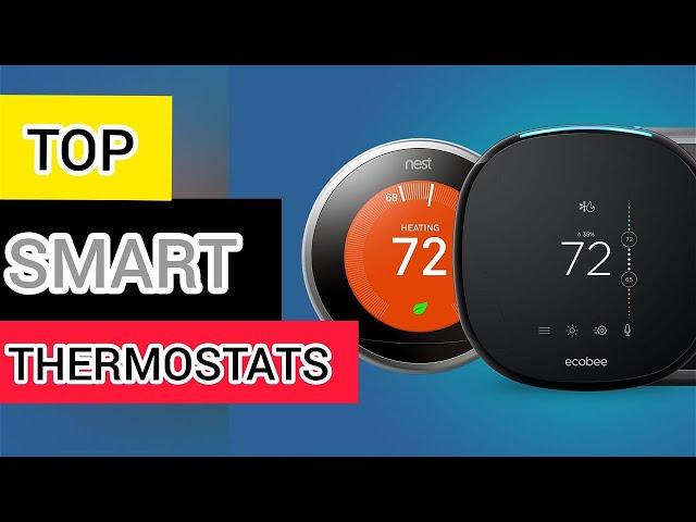 TOP SMART THERMOSTAT FOR HOMES