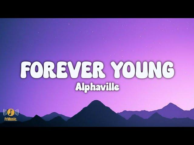 Alphaville - Forever Young | Lyrics