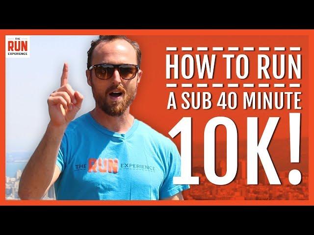 How To Run A Sub 40 Minute 10K