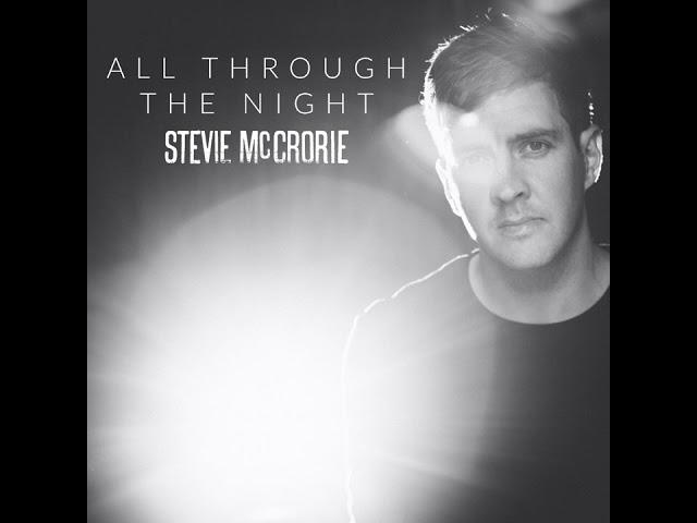 Stevie McCrorie - All through the night