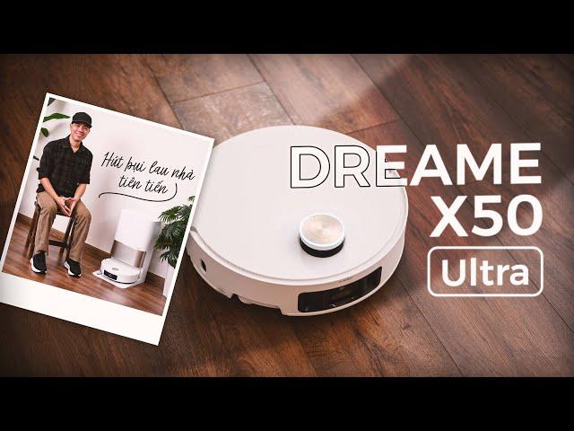 Trên tay Dreame X50 Ultra: Robot hút bụi lau nhà tiên tiến, nhiều giải pháp hay