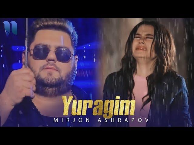 Mirjon Ashrapov - Yuragim | Миржон Ашрапов - Юрагим