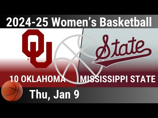 2025 Jan 9 - WBB - 10 Oklahoma OU vs Mississippi State - Women's Basketball - 20250109