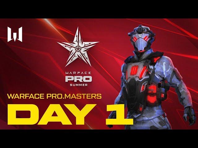 Турнир Warface PRO.Masters. Day 1