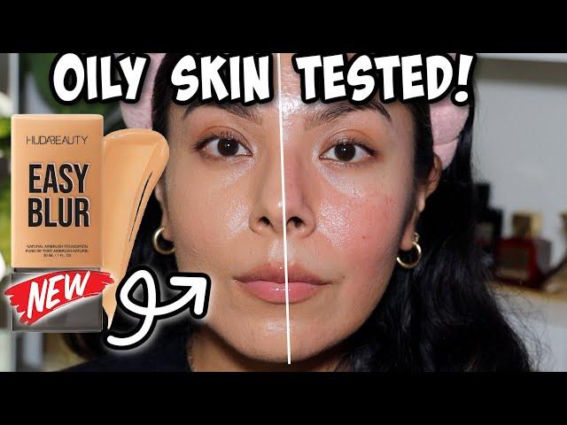 WEAR TEST TESTED! NEW  HUDA BEAUTY EASY BLUR FOUNDATION (REVIEW + WEAR TEST  ON OILY SKIN)