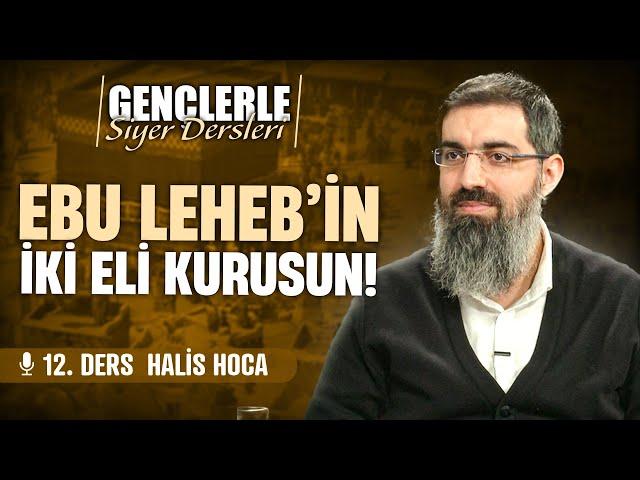 Toplumsal Tepkinin Başlaması | Gençlerle Siyer Dersleri 12 | Halis Bayancuk Hoca