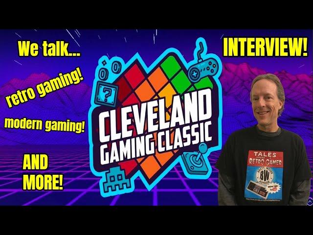 Interview with Brett Weiss - Cleveland Gaming Classic - Modern, Retro, & More!