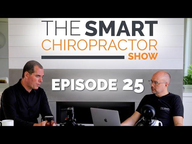 The Smart Chiropractor SHOW | Episode 25