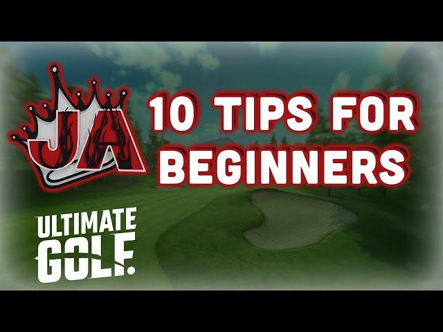 Ultimate Golf - 10 Tips for Beginners!