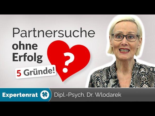 Erfolglos bei der Partnersuche? – 5 Gründe, warum es mit der Beziehung derzeit nicht klappt