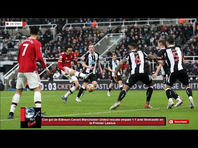 Con gol de Edinson Cavani Manchester United rescata empate 1-1 ante Newcastle en la Premier League