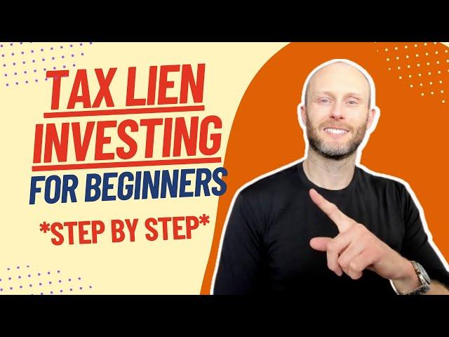 Beginner Tax Lien Investing (Step By Step)