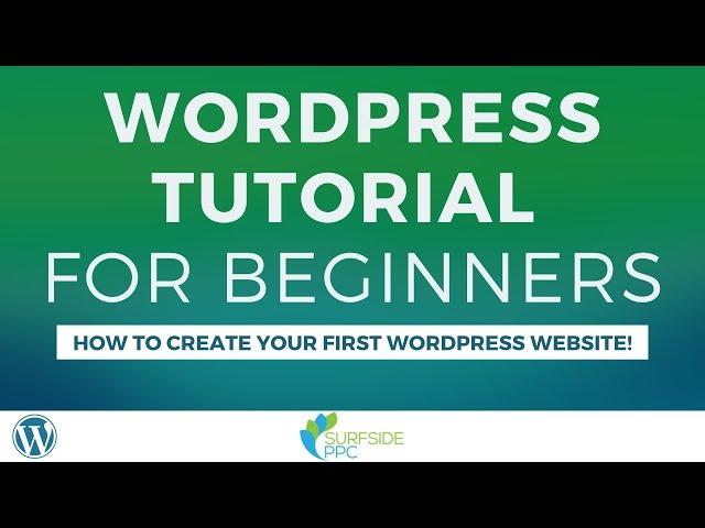 WordPress Tutorial for Beginners 2020 - How to Create Your First WordPress Website