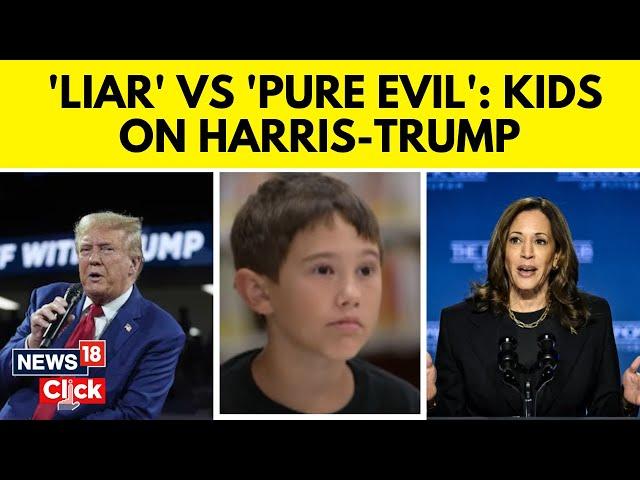 U.S News | 10-year-Olds' Reaction To Donald Trump,Kamala Harris Viral: 'Liar, Pure Evil' | N18G