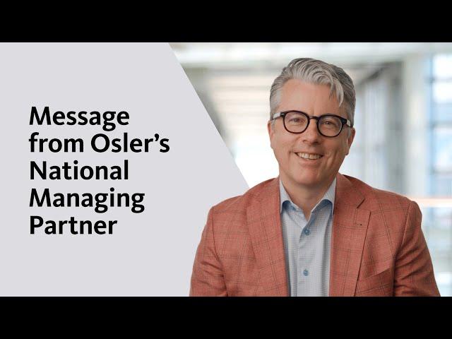 Message from Osler's National Managing Partner