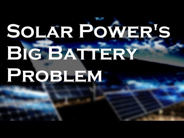 Solar Power's Big Battery Problem: Storage - Engineering Plus Tech