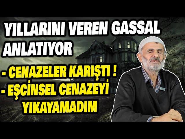 TECRÜBELİ GASSAL ANLATIYOR,ŞOK OLACAĞINIZ ANILAR,EŞCİNSEL CENAZE,KARIŞTIRILAN CENAZE VE FAZLASI/BBS5