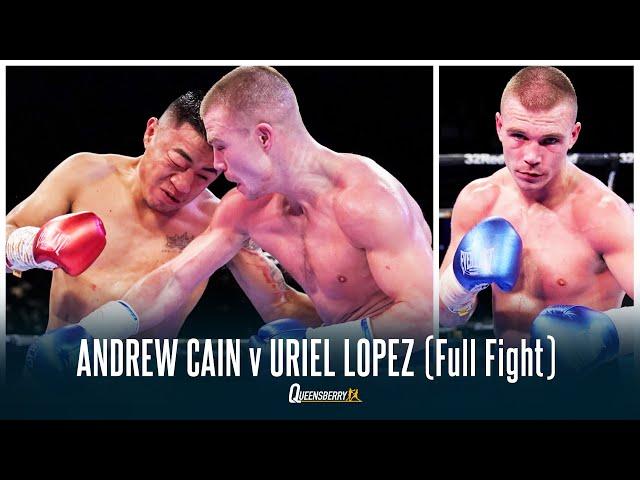 ANDREW CAIN v URIEL LOPEZ (Full Fight) | MERSEYSIDE MENACE WITH RELENTLESS ASSAULT ON MEXICAN