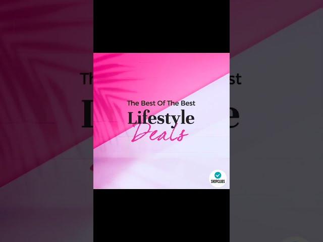 The Best of Lifestyle Deals Only for You | Shop Now at Discounted Price #Shopclues