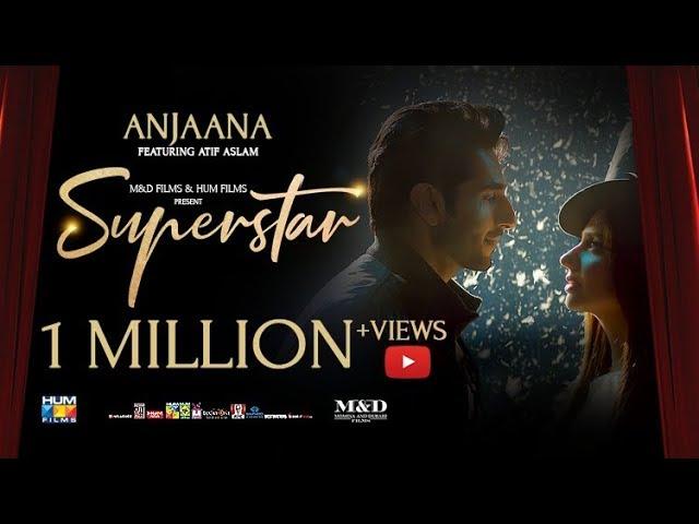 Anjaana | Video Song | Superstar | Mahira Khan | Bilal Ashraf | Atif Aslam | Azaan & Saad