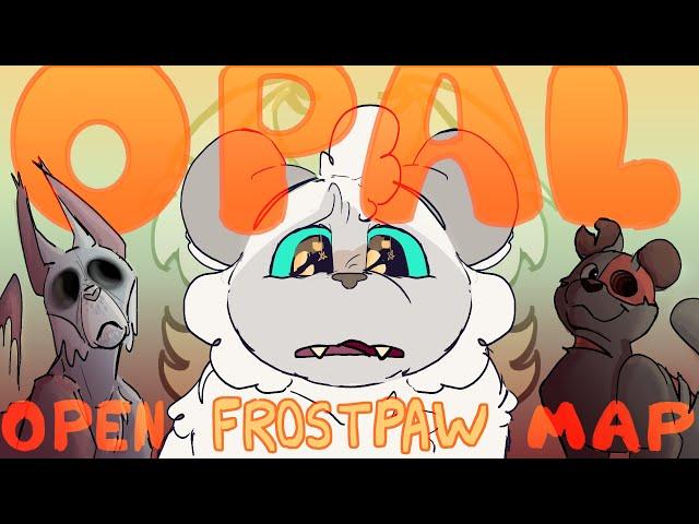 [BACKUPS NEEDED!!!] Storyboarded Frostpaw Map Call - OPAL | Warrior Cats | A Starless Clan