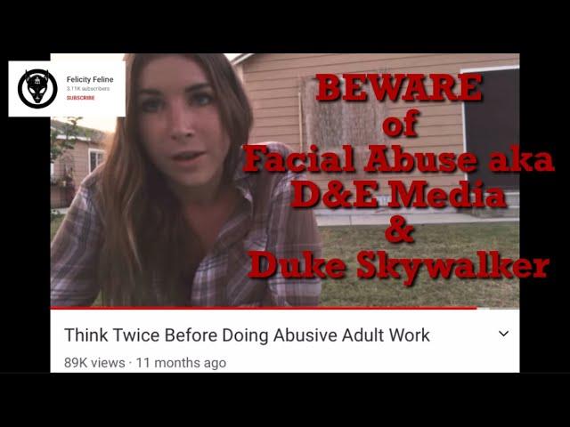 Felicity Feline issues an extensive warning against Facial Abuse, D&E Media & Duke Skywalker