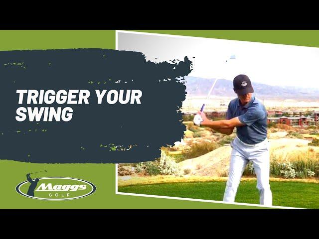 "Trigger" Your Swing to fire up your Golf Game