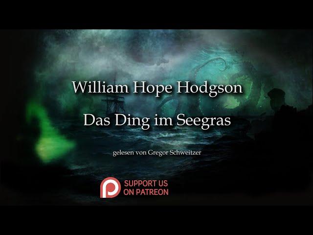 William Hope Hodgson: Das Ding im Seegras [Hörbuch, deutsch]