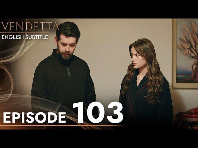 Vendetta - Episode 103 English Subtitled | Kan Cicekleri